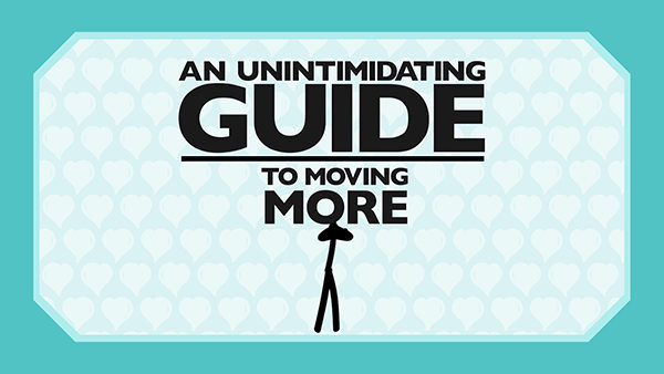 An Unintimidating Guide To Moving More